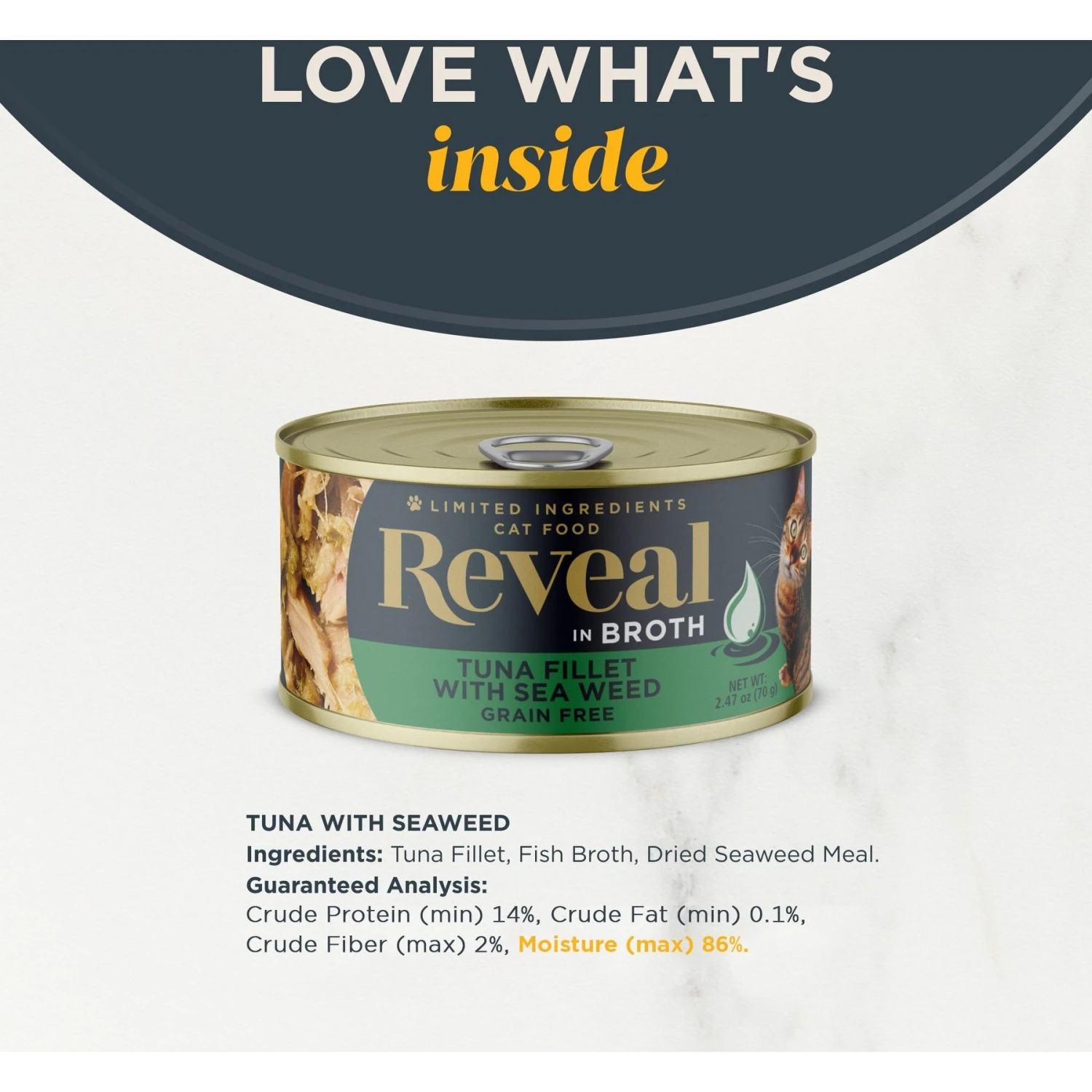 Reveal Natural Grain-Free Tuna With Seaweed In Broth Flavored Wet Cat Food, 2.47-oz Can, Case Of 24 5 Reveal Natural Grain-Free Tuna With Seaweed In Broth Flavored Wet Cat Food, 2.47-oz Can, Case Of 24 - Image 3