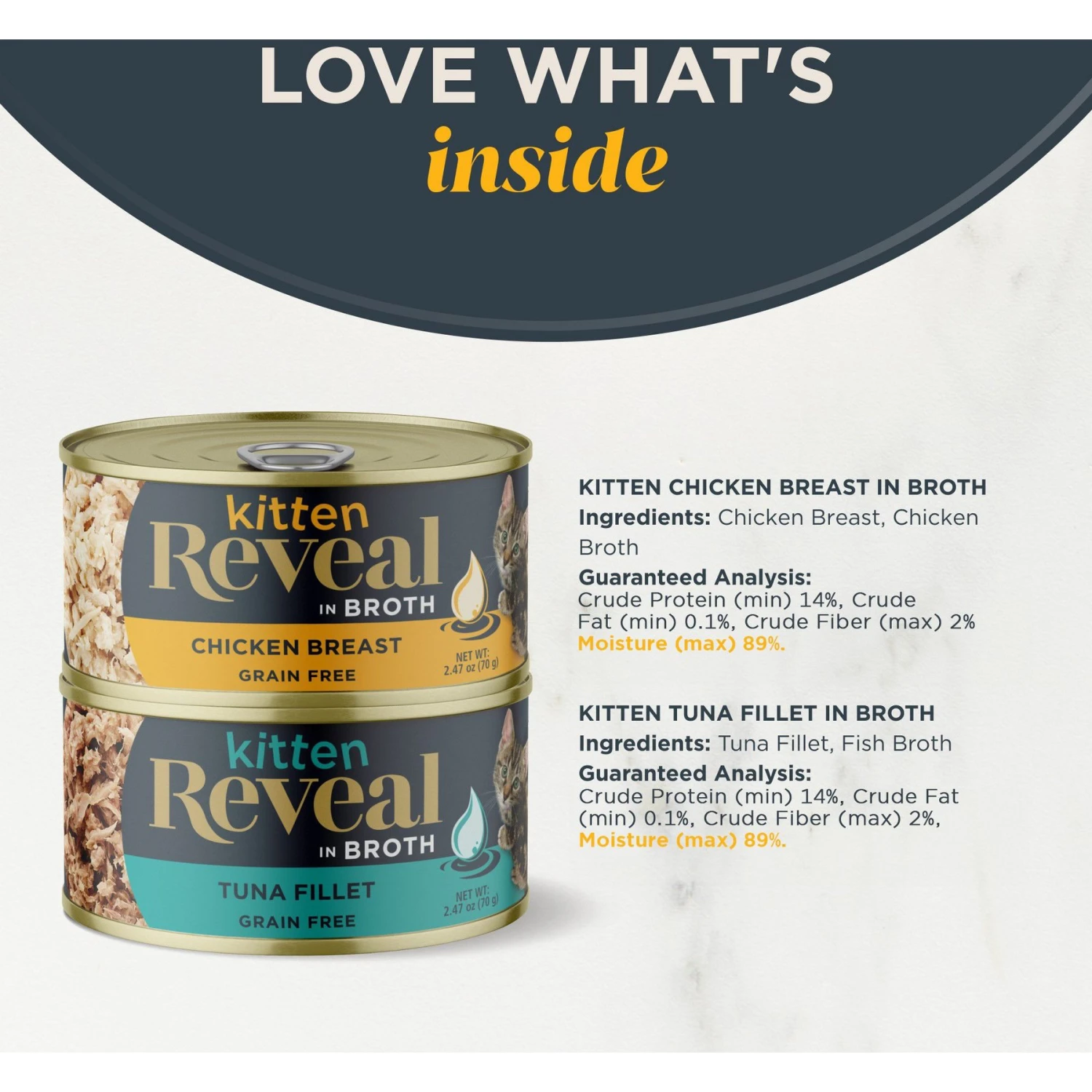 Reveal Natural Limited Ingredient Grain-Free Chicken & Tuna In Broth Variety Pack Wet Kitten Food, 2.47-oz, Case Of 8 5 Reveal Natural Limited Ingredient Grain-Free Chicken & Tuna In Broth Variety Pack Wet Kitten Food, 2.47-oz, Case Of 8 - Image 3